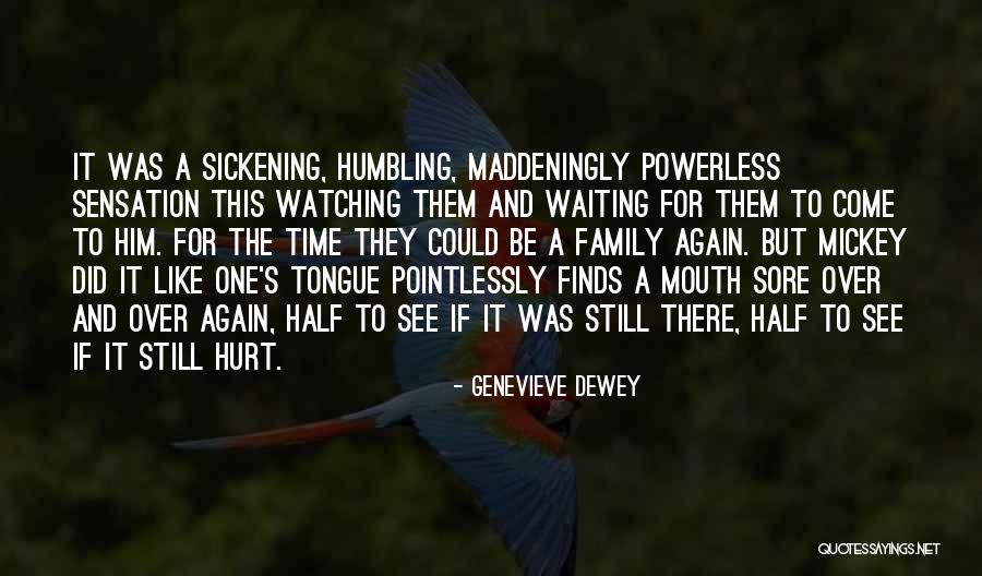 Waiting To Get Hurt Quotes By Genevieve Dewey Waiting To Get Hurt Quotes By Genevieve Dewey