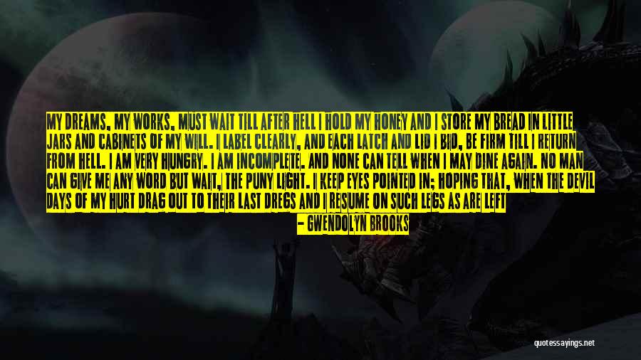 Waiting To Get Hurt Quotes By Gwendolyn Brooks Waiting To Get Hurt Quotes By Gwendolyn Brooks
