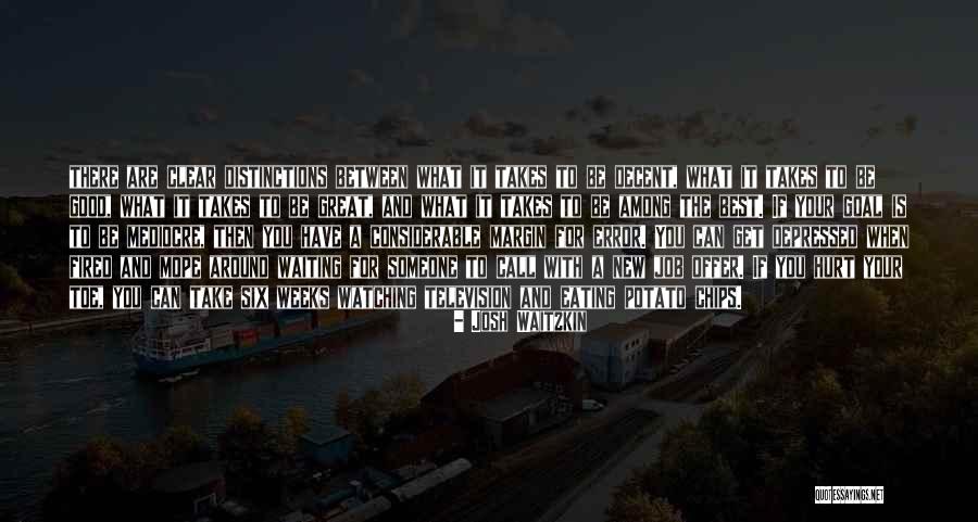 Waiting To Get Hurt Quotes By Josh Waitzkin Waiting To Get Hurt Quotes By Josh Waitzkin
