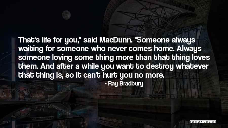 Waiting To Get Hurt Quotes By Ray Bradbury Waiting To Get Hurt Quotes By Ray Bradbury