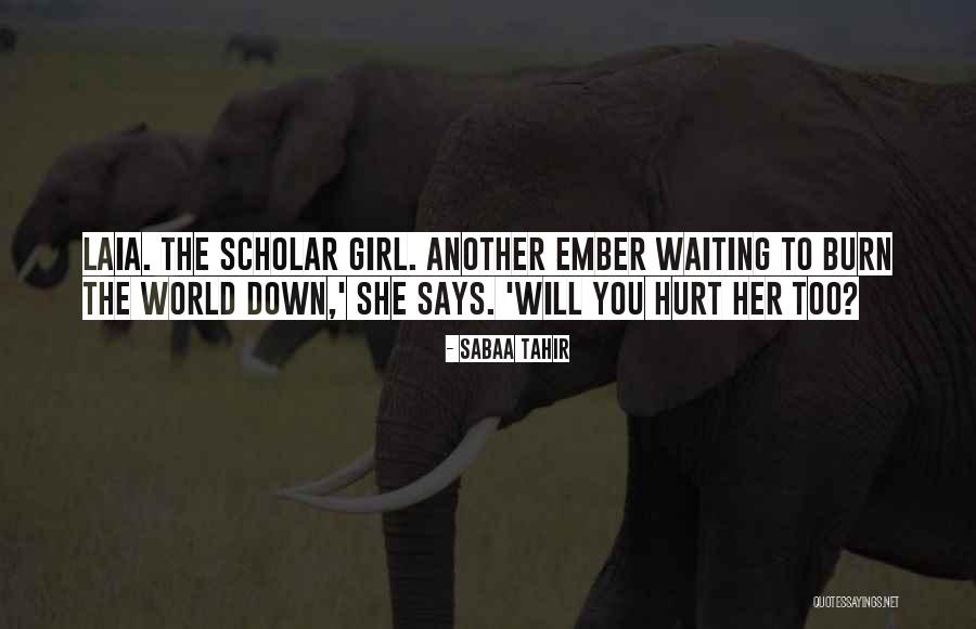Waiting To Get Hurt Quotes By Sabaa Tahir Waiting To Get Hurt Quotes By Sabaa Tahir