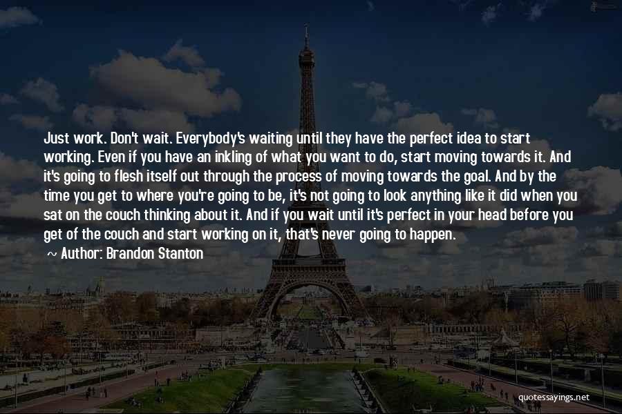 Waiting To Get What You Want Quotes By Brandon Stanton