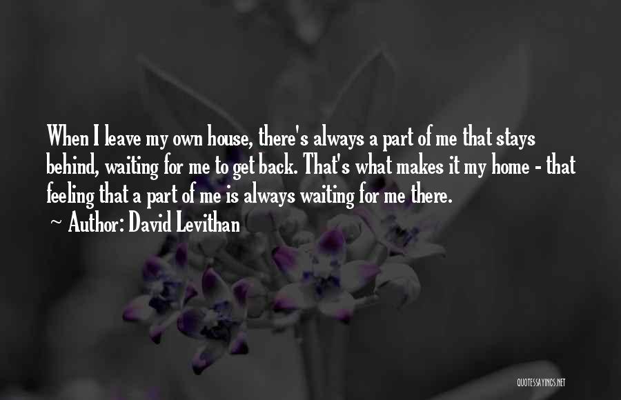 Waiting To Go Back Home Quotes By David Levithan