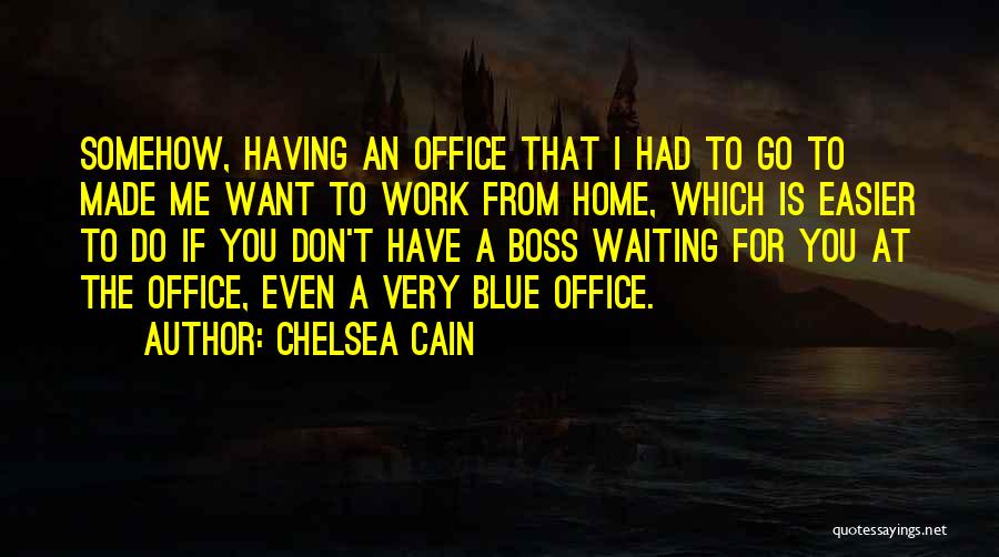 Waiting To Go Home Quotes By Chelsea Cain