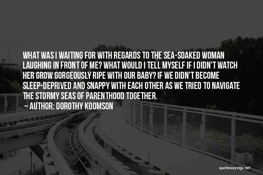 Waiting To Have A Baby Quotes By Dorothy Koomson