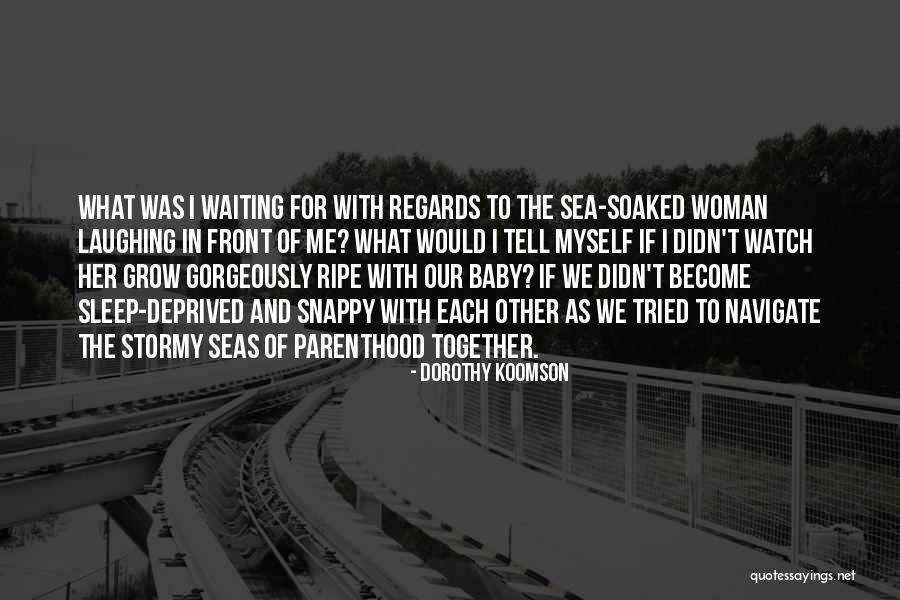 Waiting To Have A Baby Quotes By Dorothy Koomson