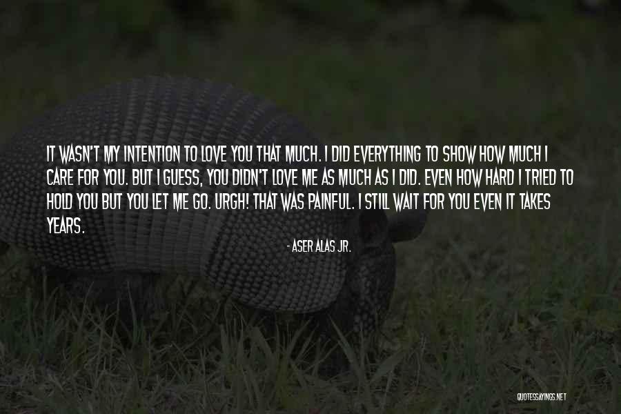 Waiting To Hold You Quotes By Aser Alas Jr. Waiting To Hold You Quotes By Aser Alas Jr.