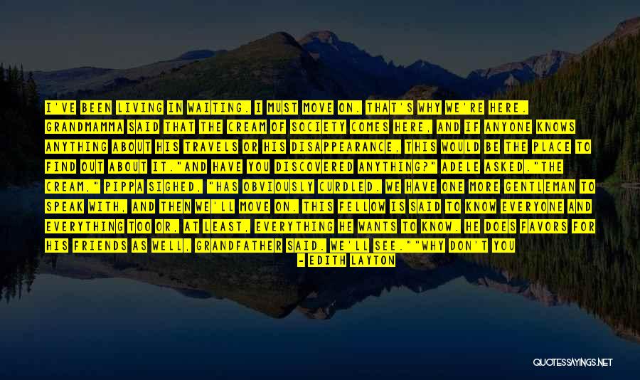 Waiting To See Friends Quotes By Edith Layton Waiting To See Friends Quotes By Edith Layton