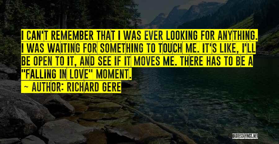 Waiting To See My Love Quotes By Richard Gere