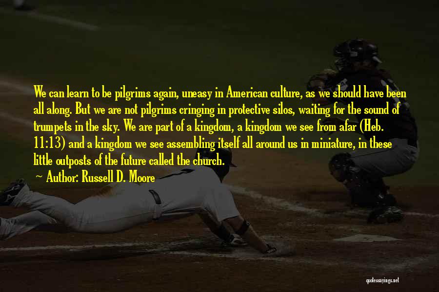 Waiting To See Someone Again Quotes By Russell D. Moore