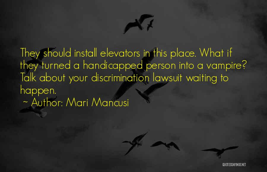 Waiting To Talk To Someone Quotes By Mari Mancusi