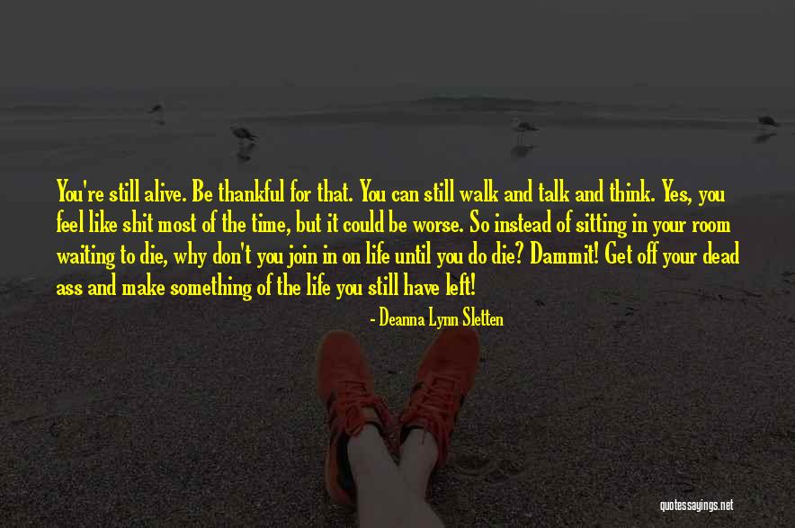 Waiting To Talk To You Quotes By Deanna Lynn Sletten