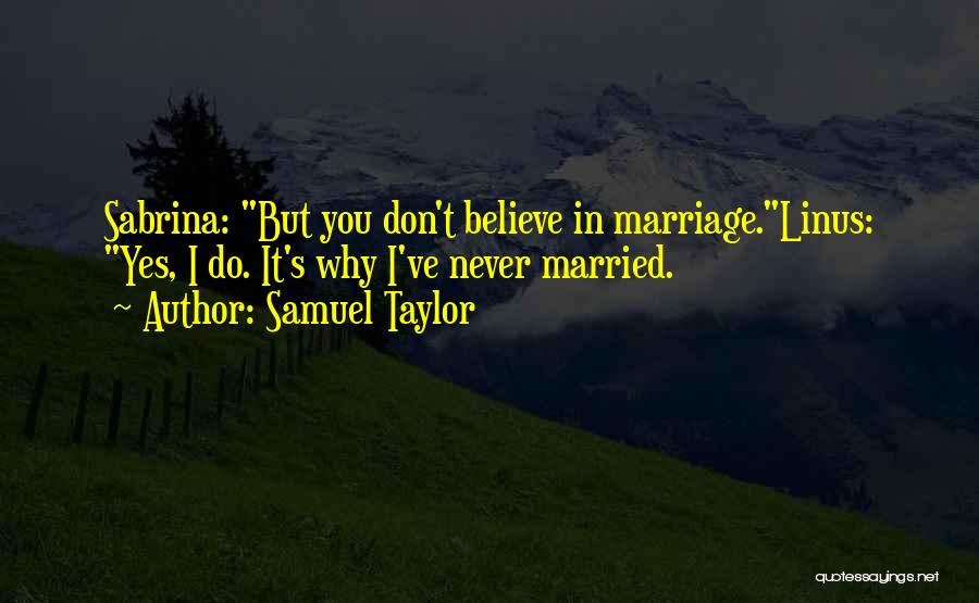 Waiting True Love Quotes By Samuel Taylor