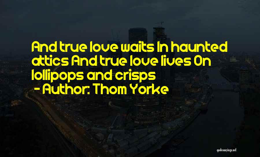 Waiting True Love Quotes By Thom Yorke