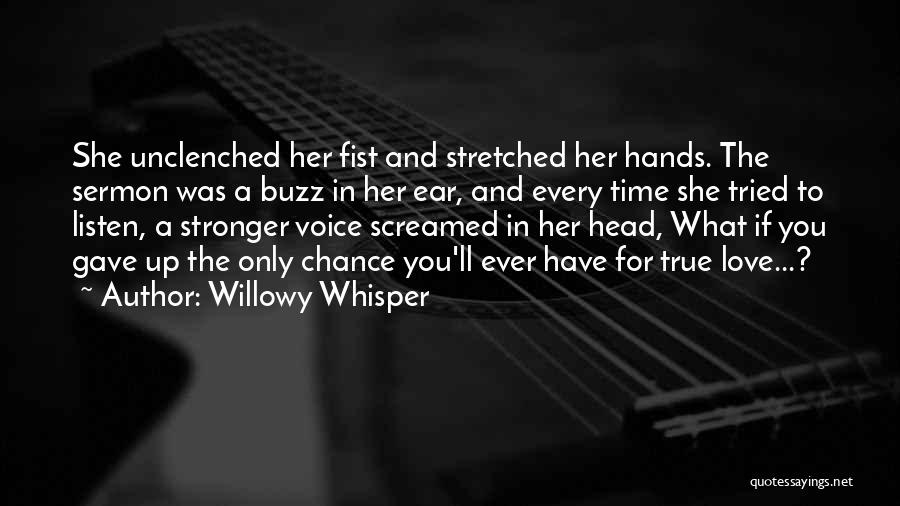 Waiting True Love Quotes By Willowy Whisper