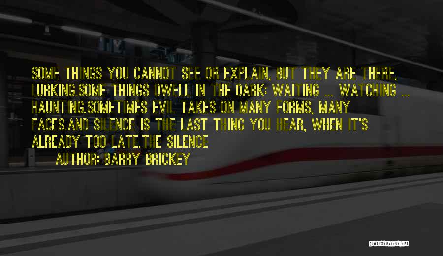 Waiting Until It's Too Late Quotes By Barry Brickey
