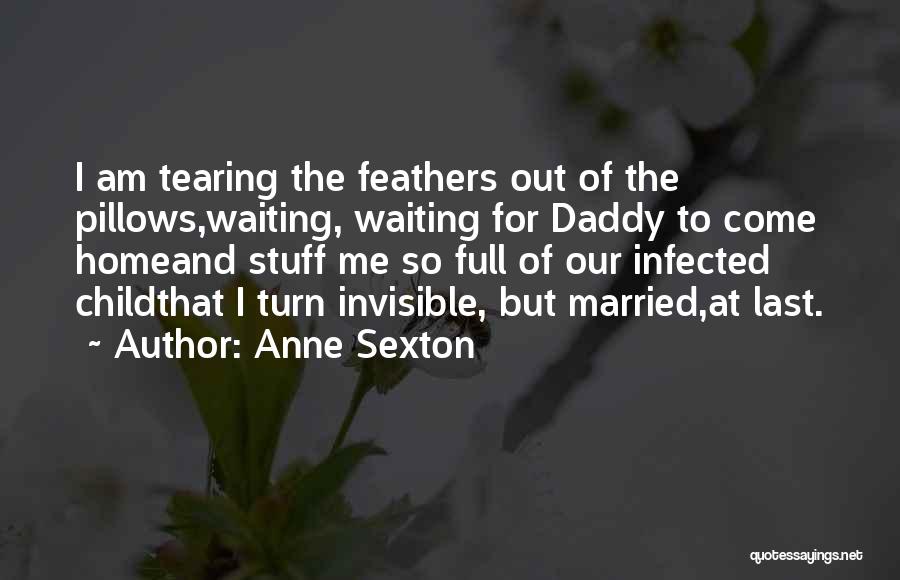 Waiting Until Marriage Quotes By Anne Sexton