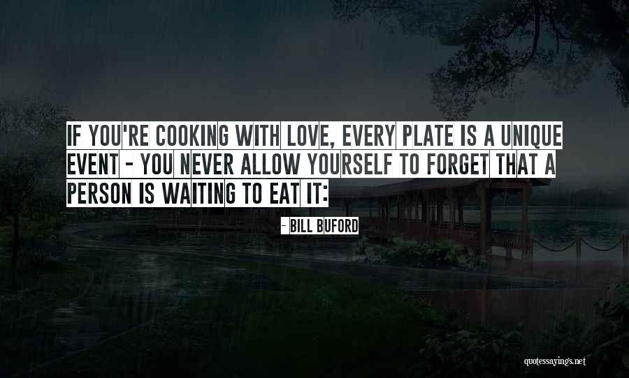 Waiting Waiting How To Eat Quotes By Bill Buford Waiting Waiting How To Eat Quotes By Bill Buford