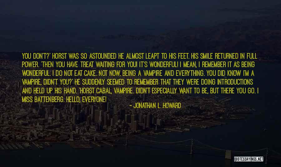 Waiting Waiting How To Eat Quotes By Jonathan L. Howard Waiting Waiting How To Eat Quotes By Jonathan L. Howard