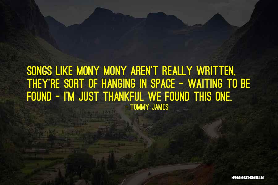 Waiting Waiting Song Quotes By Tommy James Waiting Waiting Song Quotes By Tommy James