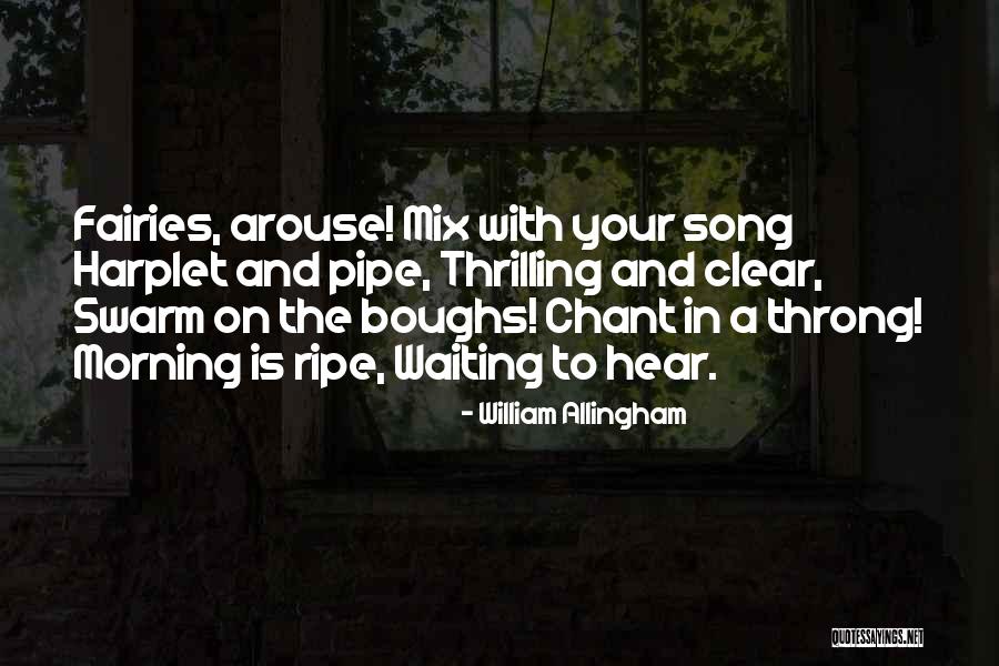 Waiting Waiting Song Quotes By William Allingham Waiting Waiting Song Quotes By William Allingham