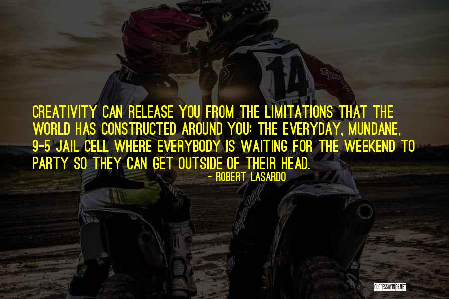 Waiting Weekend Quotes By Robert LaSardo Waiting Weekend Quotes By Robert LaSardo