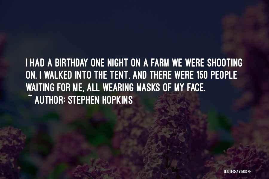 Waiting Your Birthday Quotes By Stephen Hopkins