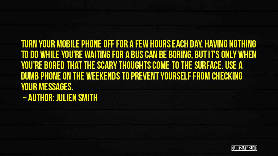 Waiting Your Turn Quotes By Julien Smith