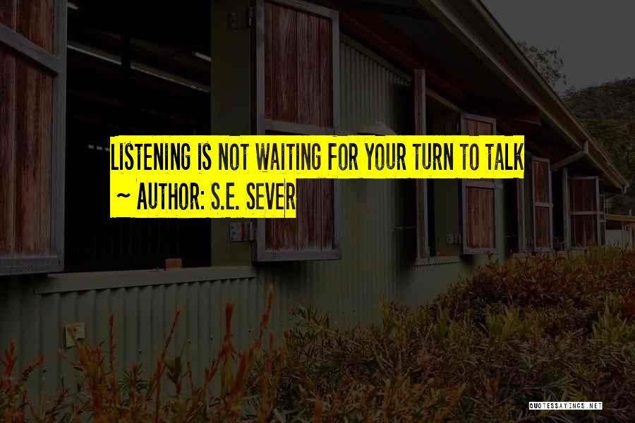 Waiting Your Turn Quotes By S.E. Sever