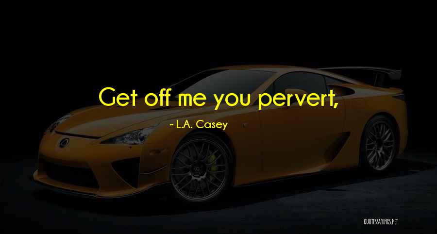 Waitll They Get A Load Quotes By L.A. Casey Waitll They Get A Load Quotes By L.A. Casey