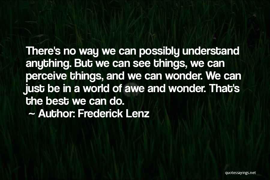 Waitressing Duties Quotes By Frederick Lenz