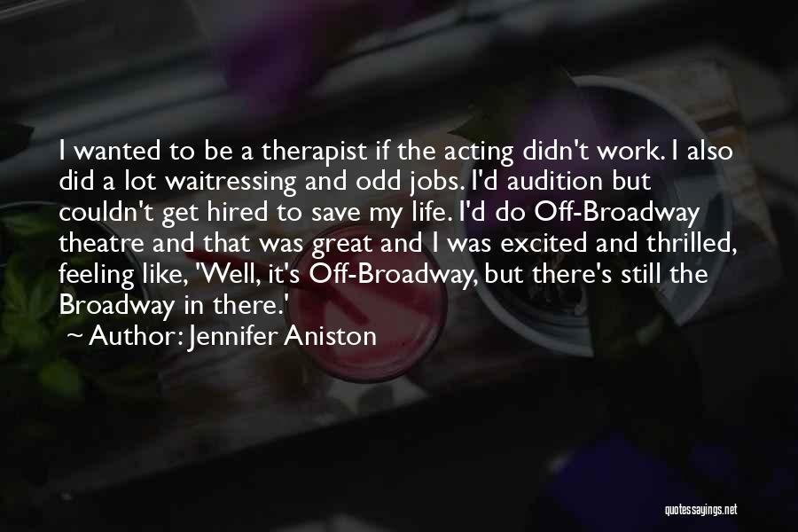 Waitressing Quotes By Jennifer Aniston