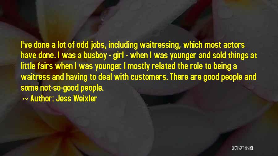 Waitressing Quotes By Jess Weixler