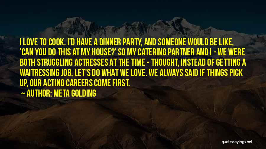 Waitressing Quotes By Meta Golding