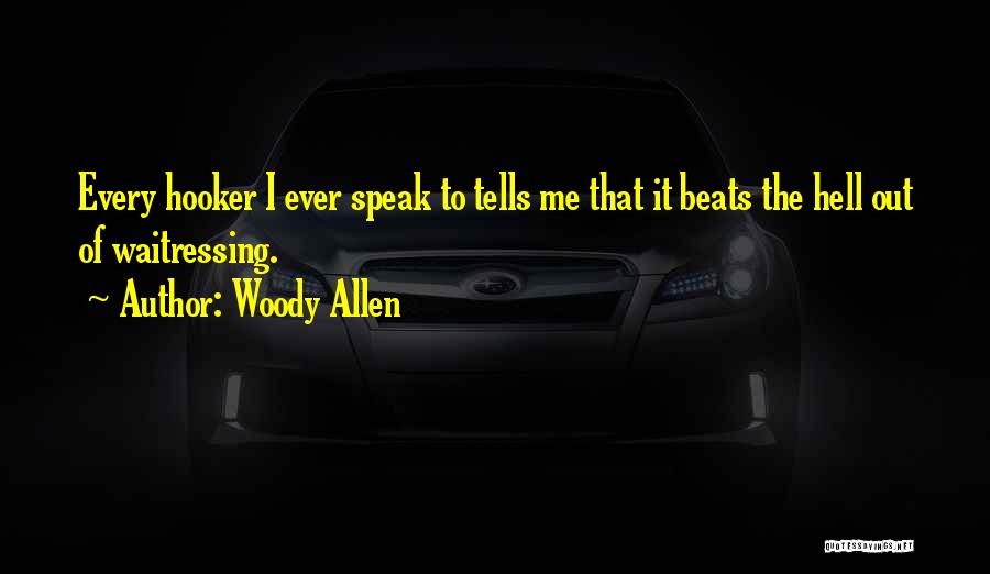 Waitressing Quotes By Woody Allen