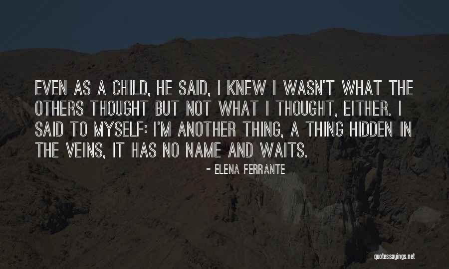 Waits Quotes By Elena Ferrante