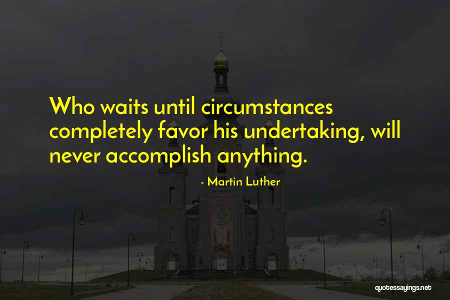 Waits Quotes By Martin Luther