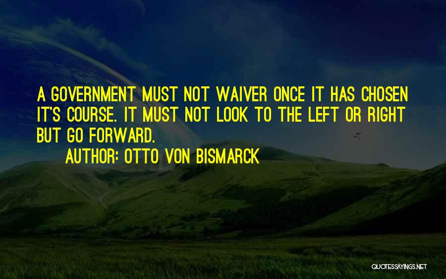 Waiver Quotes By Otto Von Bismarck