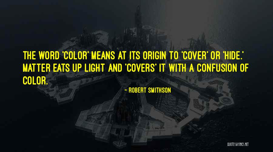 Waj Four Lions Quotes By Robert Smithson
