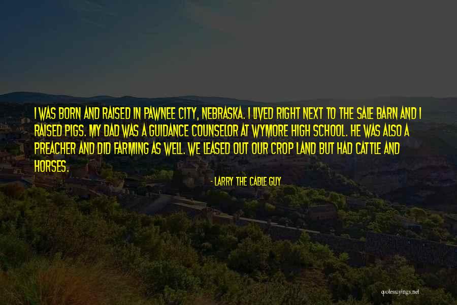 Wajaran Quotes By Larry The Cable Guy Wajaran Quotes By Larry The Cable Guy