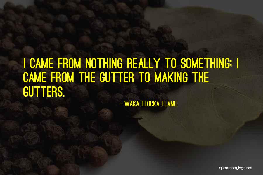Waka Quotes By Waka Flocka Flame Waka Quotes By Waka Flocka Flame