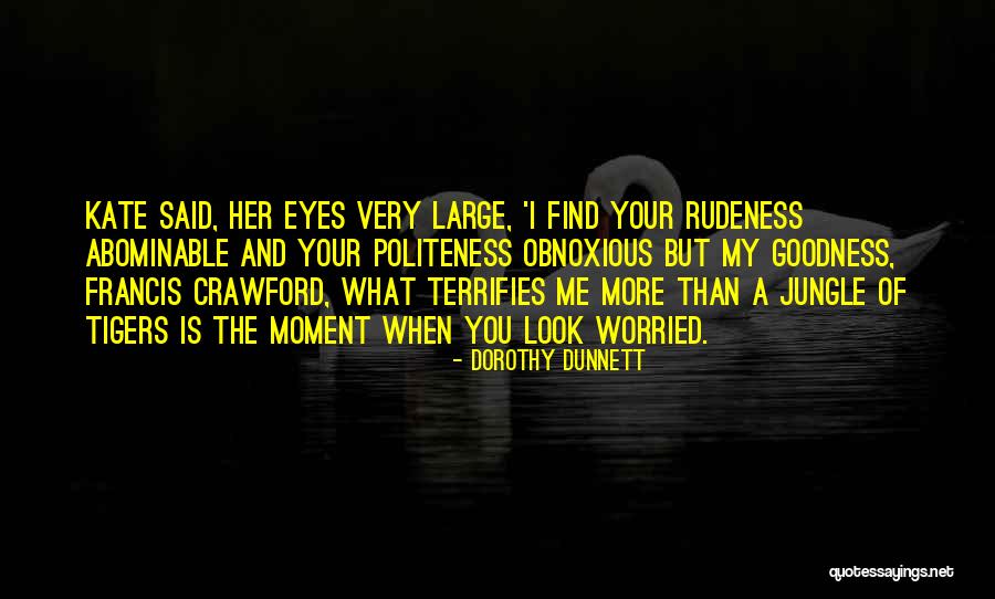 Wakamics Quotes By Dorothy Dunnett Wakamics Quotes By Dorothy Dunnett