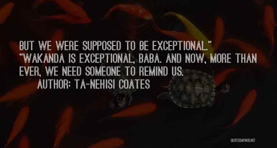 Wakanda Quotes By Ta-Nehisi Coates
