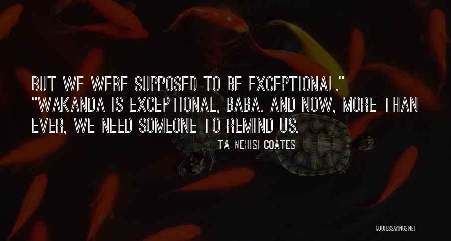 Wakanda Quotes By Ta-Nehisi Coates Wakanda Quotes By Ta-Nehisi Coates