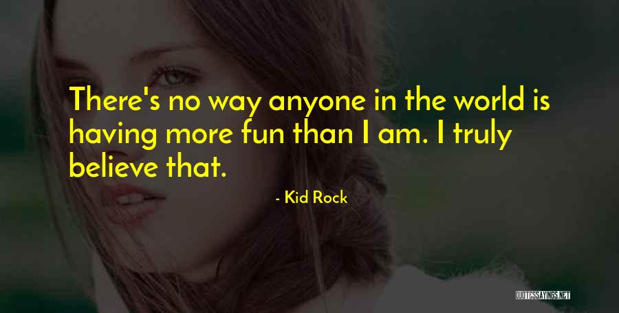 Wakatsuki Chinatsu Quotes By Kid Rock
