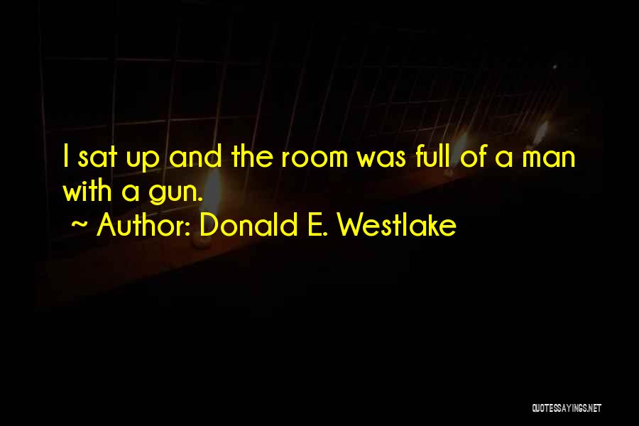 Wake & Bake Quotes By Donald E. Westlake