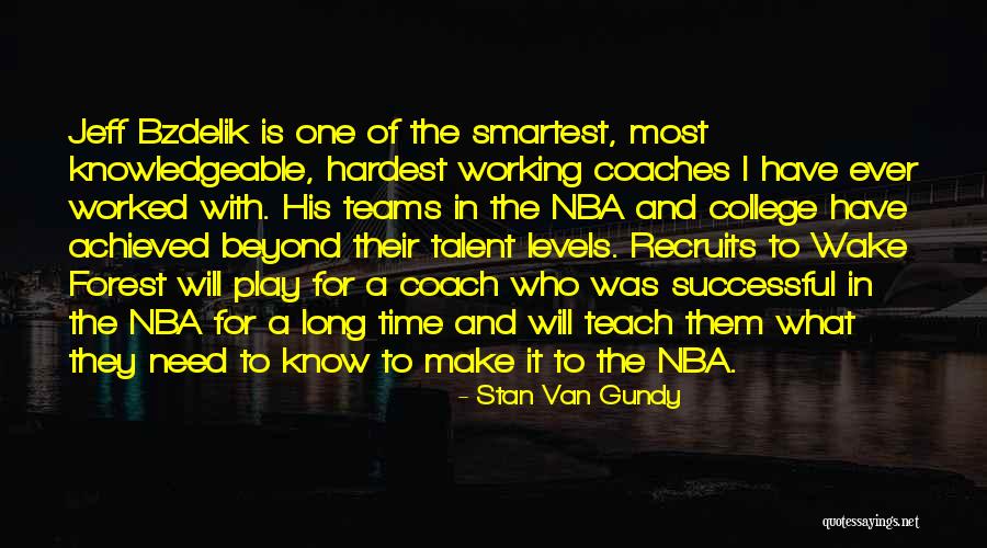Wake Forest Quotes By Stan Van Gundy Wake Forest Quotes By Stan Van Gundy