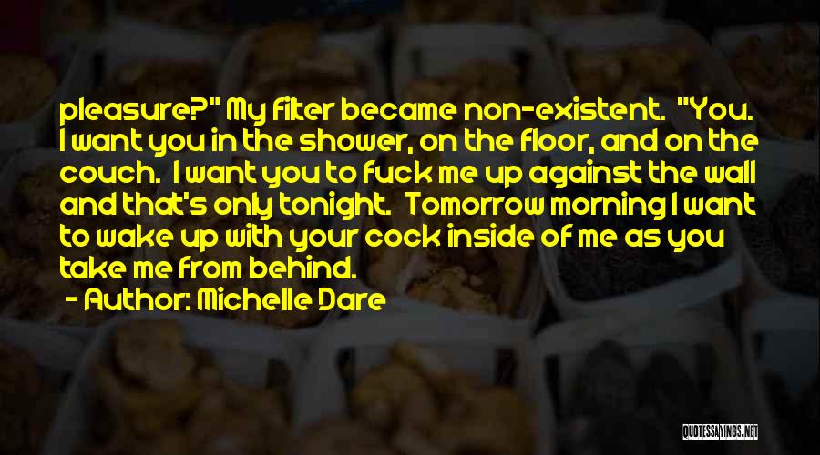 Wake Me Up Inside Quotes By Michelle Dare