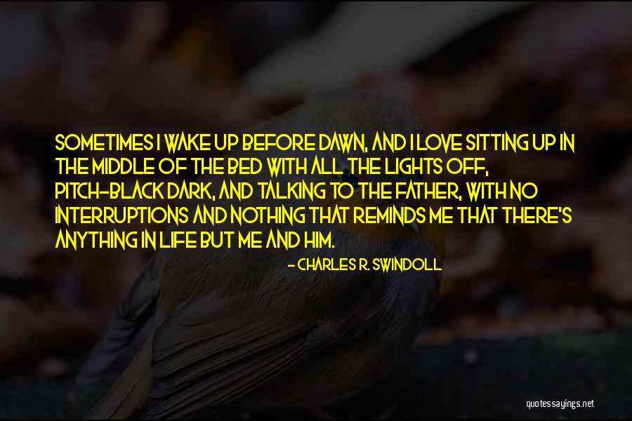 Wake Me Up Love Quotes By Charles R. Swindoll