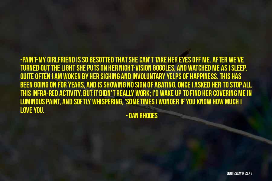 Wake Me Up Love Quotes By Dan Rhodes Wake Me Up Love Quotes By Dan Rhodes